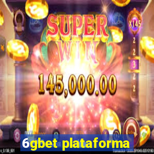 6gbet plataforma